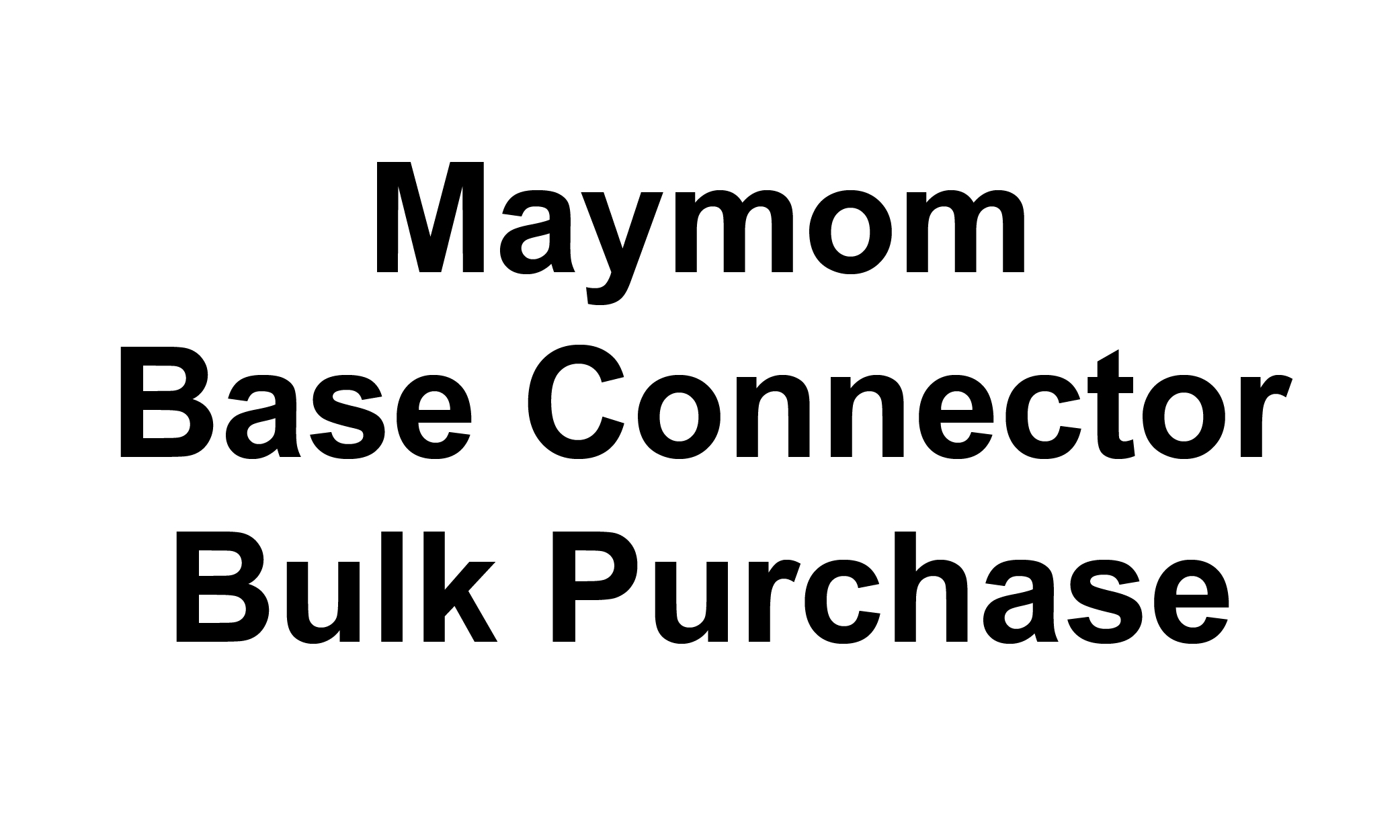 Maymom Base Connector_BULK